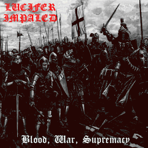 Lucifer Impaled : Blood, War, Supremacy (Single)